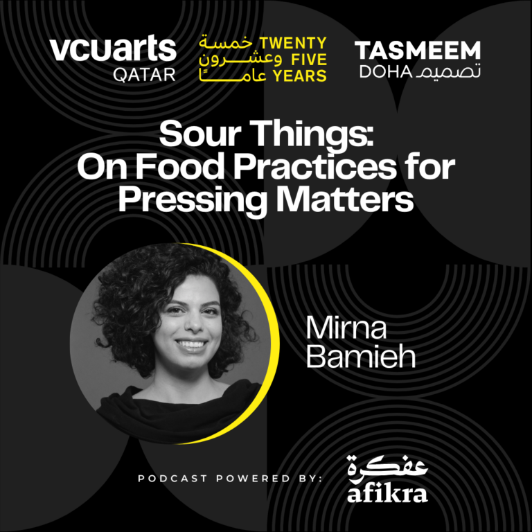 Image for Sour Things: On Food Practices for Pressing Matters | Mirna Bamieh | 25 Years of VCUarts Qatar